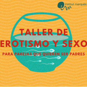 Taller de Erotismo y Sexo para parejas que quieren ser padres.