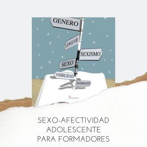 Sexo-afectividad adolescente para Formadores